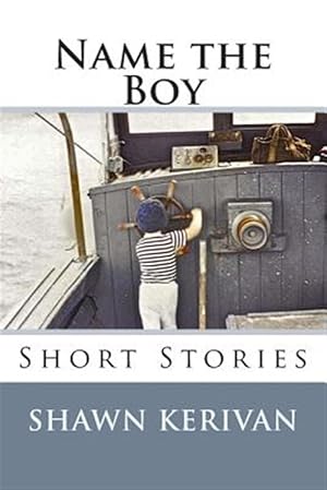 Imagen del vendedor de Name the Boy: Short Stories a la venta por GreatBookPricesUK