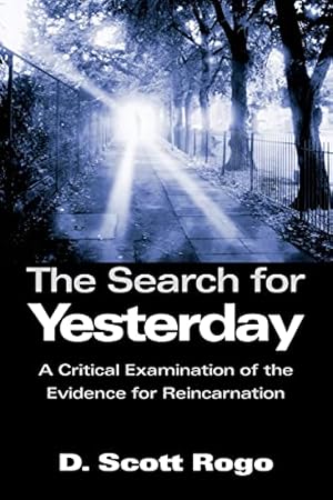 Immagine del venditore per The Search for Yesterday: A Critical Examination of the Evidence for Reincarnation venduto da Reliant Bookstore