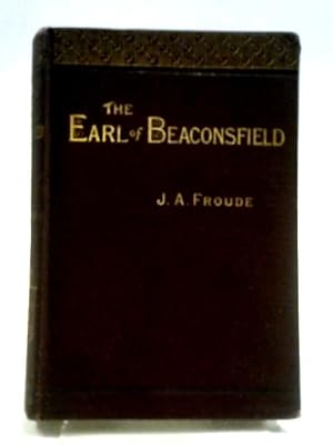 Imagen del vendedor de The Prime Ministers Of Queen Victoria: Lord Beaconsfield. a la venta por World of Rare Books