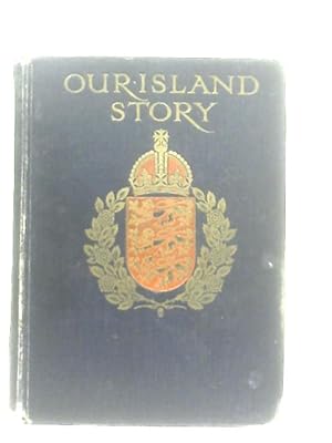 Imagen del vendedor de Our Island Story: A History of Britain for Boys & Girls a la venta por World of Rare Books