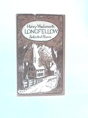 Bild des Verkufers fr Henry Wadsworth Longfellow Selected Poems zum Verkauf von World of Rare Books