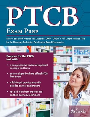 Seller image for PTCB Exam Prep Review Book with Practice Test Questions 2019-2020: 4 Full-Length Practice Tests for the Pharmacy Technician Certification Board Examination for sale by Reliant Bookstore