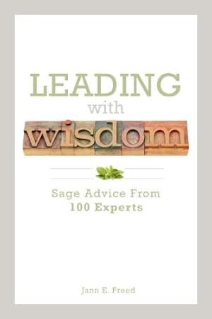 Seller image for Leading With Wisdom: Sage Advice From 100 Experts for sale by Reliant Bookstore