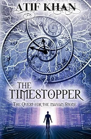 Seller image for The Time Stopper: The Quest for the Mayan Stone for sale by WeBuyBooks 2