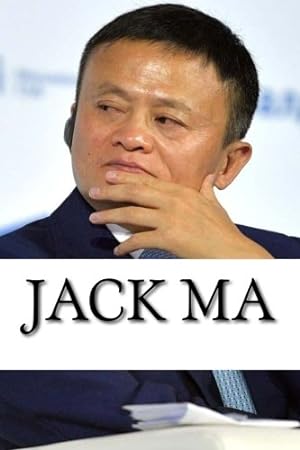 Bild des Verkufers fr Jack Ma: A Biography of the Alibaba Billionaire zum Verkauf von WeBuyBooks 2
