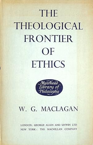 Bild des Verkufers fr The Theological Frontier Of Ethics zum Verkauf von M Godding Books Ltd