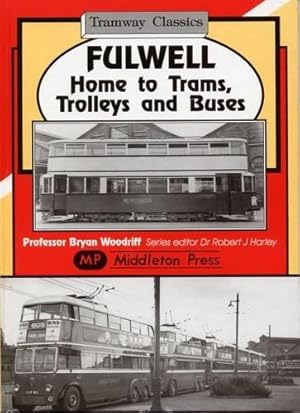 Seller image for Fulwell - Home to Trams, Trolleys and Buses for sale by WeBuyBooks