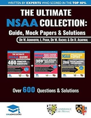 Seller image for The Ultimate NSAA Collection: 3 Books In One, Over 600 Practice Questions & Solutions, Includes 2 Mock Papers, Score Boosting Techniqes, 2019 Edition, . Sciences Admissions Assessment, UniAdmissions for sale by WeBuyBooks