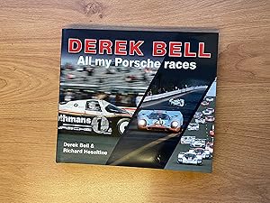 Bild des Verkufers fr DEREK BELL ALL MY PORSCHE RACES zum Verkauf von Old Hall Bookshop, ABA ILAB PBFA BA