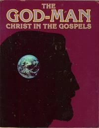 Seller image for The God Man: Christ in the Gospels for sale by Reliant Bookstore