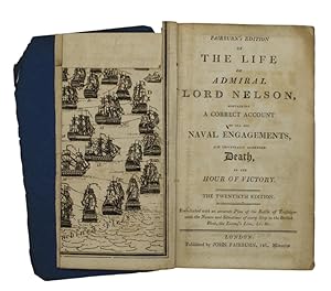 Seller image for Fairburn's edition of the life of admiral lord nelson, containing a correct account of all his naval engagements, and universally lamented Death, in the hour of victory for sale by Antiquates Ltd - ABA, ILAB