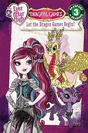 Immagine del venditore per Ever After High: Let the Dragon Games Begin! (Passport to Reading Level 3) venduto da Reliant Bookstore