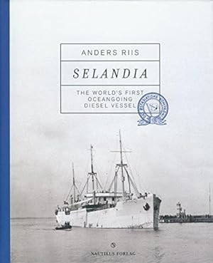 Immagine del venditore per Selandia: The World's First Oceangoing Diesel Vessel venduto da WeBuyBooks