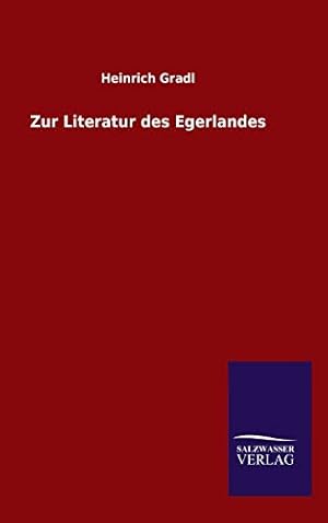 Bild des Verkufers fr Zur Literatur des Egerlandes zum Verkauf von WeBuyBooks
