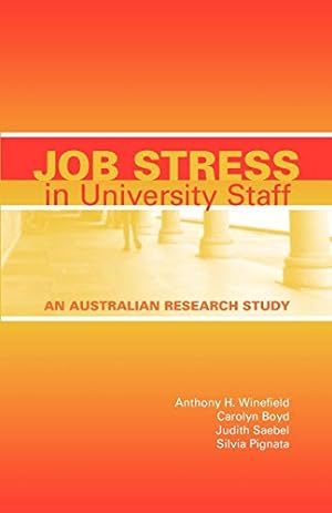 Bild des Verkufers fr Job Stress in University Staff: An Australian Research Study zum Verkauf von WeBuyBooks