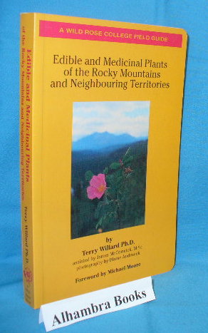 Imagen del vendedor de Edible and Medicinal Plants of the Rocky Mountains and Neighbouring Territories a la venta por Alhambra Books