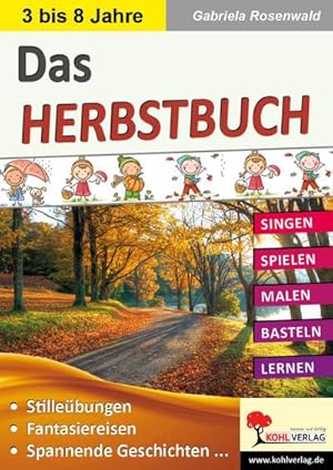 Bild des Verkufers fr Das HERBSTBUCH : Singen - Spielen - Malen - Basteln - Lernen zum Verkauf von AHA-BUCH GmbH