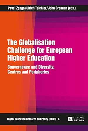 Bild des Verkufers fr The Globalisation Challenge for European Higher Education: Convergence and Diversity, Centres and Peripheries (4) (Higher Education Research and Policy) zum Verkauf von WeBuyBooks