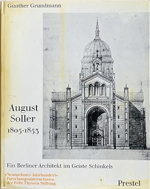 Bild des Verkufers fr August Soller 1805-1853. Ein Berliner Architekt im Geiste Schinkels. zum Verkauf von studio montespecchio