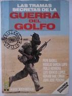 Seller image for Las tramas secretas de la Guerra del Golfo. for sale by TraperaDeKlaus