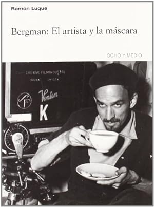 Imagen del vendedor de Bergman: El Artista Y La Mascara/ the Artist and the Mask a la venta por WeBuyBooks