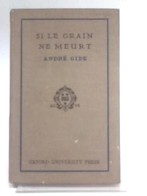 Image du vendeur pour Si Le Grain Ne Meurt. mis en vente par World of Rare Books