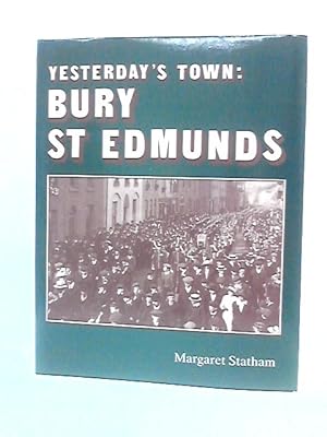 Bild des Verkufers fr Yesterday's Town: Bury St Edmunds zum Verkauf von World of Rare Books