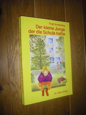 Imagen del vendedor de Der kleine Junge der die Schule hate a la venta por Versandantiquariat Rainer Kocherscheidt