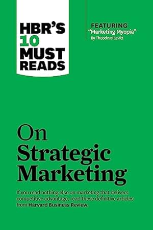 Image du vendeur pour HBR's 10 Must Reads on Strategic Marketing mis en vente par -OnTimeBooks-