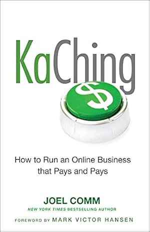 Seller image for KaChing: How to Run an Online Business that Pays and Pays for sale by ICTBooks