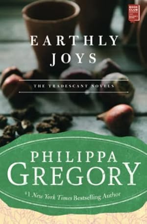 Imagen del vendedor de Earthly Joys: A Novel (Tradescant Novels) a la venta por ICTBooks
