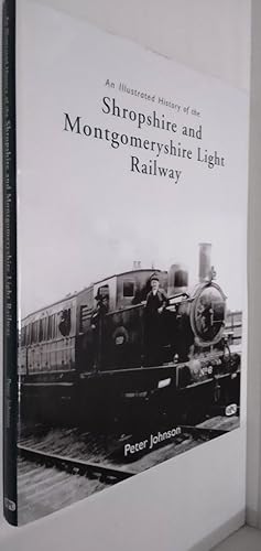 Seller image for An Illustrated History of the Shropshire & Montgomeryshire Light Railway for sale by Your Book Soon