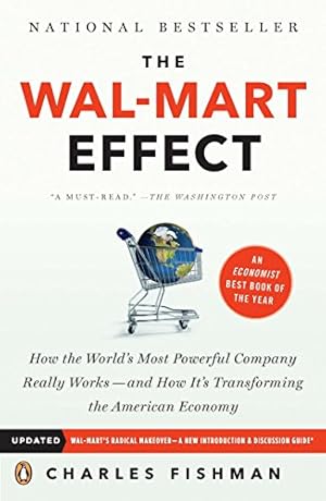 Bild des Verkufers fr The Wal-Mart Effect: How the World's Most Powerful Company Really Works--and HowIt's Transforming the American Economy zum Verkauf von ICTBooks