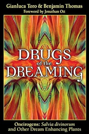 Seller image for Drugs of the Dreaming: Oneirogens: Salvia divinorum and Other Dream-Enhancing Plants for sale by ICTBooks