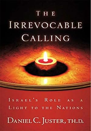 Imagen del vendedor de Irrevocable Calling: Israel's Role as a Light to the Nations a la venta por ICTBooks