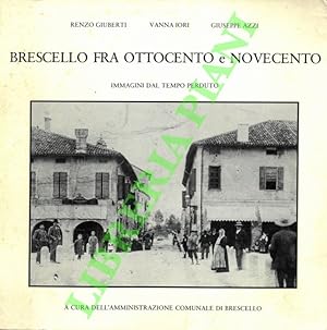 Brescello fra Ottocento e Novecento. Immagini dal tempo perduto.