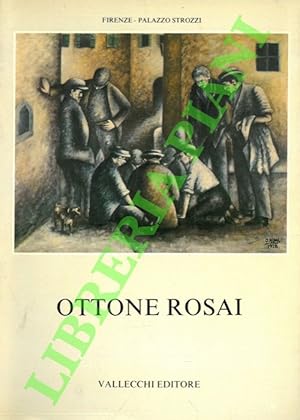 Bild des Verkufers fr Ottone Rosai. Opere dal 1911 al 1957. zum Verkauf von Libreria Piani
