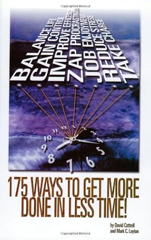 Immagine del venditore per 175 Ways to Get More Done In Less Time venduto da -OnTimeBooks-