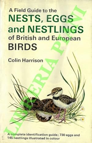 Bild des Verkufers fr A field guide to the nests, eggs and nestlings of British and European birds. zum Verkauf von Libreria Piani