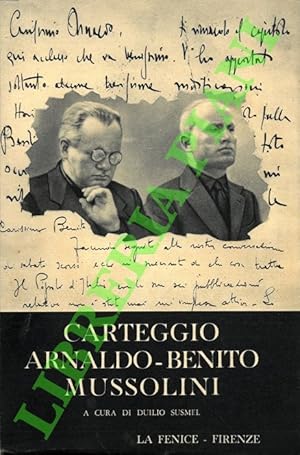 Carteggio Arnaldo - Benito Mussolini.