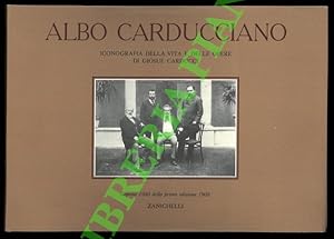 Seller image for Albo carducciano. Iconografia della vita e delle opere di Giosue Carducci. for sale by Libreria Piani