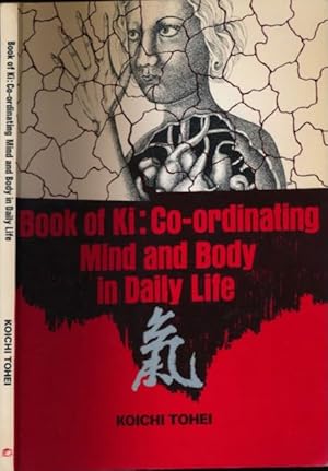 Imagen del vendedor de Book of Ki: Co-ordinating mind and body in daily life. a la venta por Antiquariaat Fenix