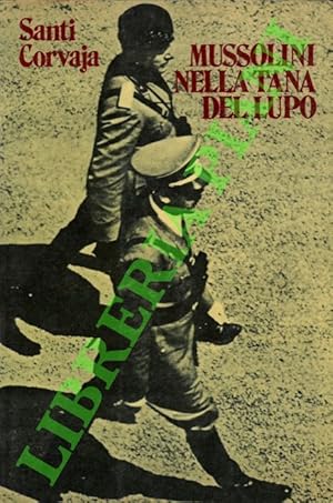 Seller image for Mussolini nella tana del lupo. for sale by Libreria Piani