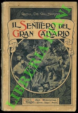 Il sentiero del Gran Calvario. Episodio della guerra 1870-1871.