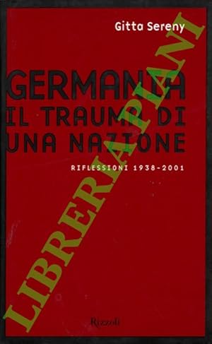 Germania. Il trauma di una Nazione. Riflessioni 1938-2001.
