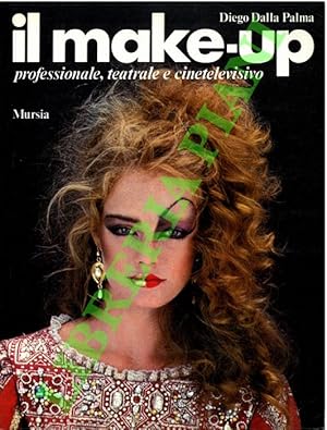 Imagen del vendedor de Il make-up professionale, teatrale e cinetelevisivo. a la venta por Libreria Piani