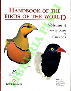 Bild des Verkufers fr Handbook of the birds of the world. Volume 4. Sandgrouse to cuckoos. zum Verkauf von Libreria Piani