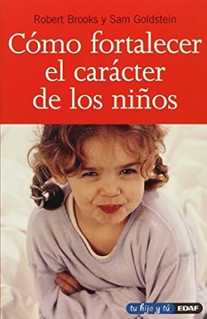 Imagen del vendedor de Cómo fortalecer el carácter de los niños (Spanish Edition) a la venta por -OnTimeBooks-