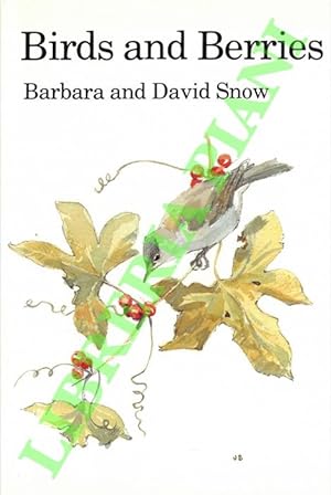 Image du vendeur pour Birds and berries. A study of an ecological interaction. Illustrated by John Busby. mis en vente par Libreria Piani