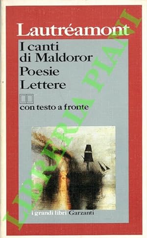 Bild des Verkufers fr I canti di Maldoror - Poesie - Lettere. zum Verkauf von Libreria Piani